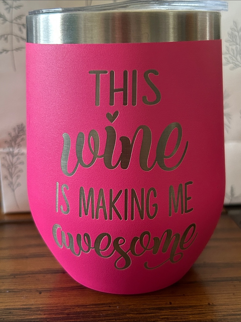 Pink 12 oz. Insulated Wine Tumbler with Script- “This Wine is Making Me Awesome”